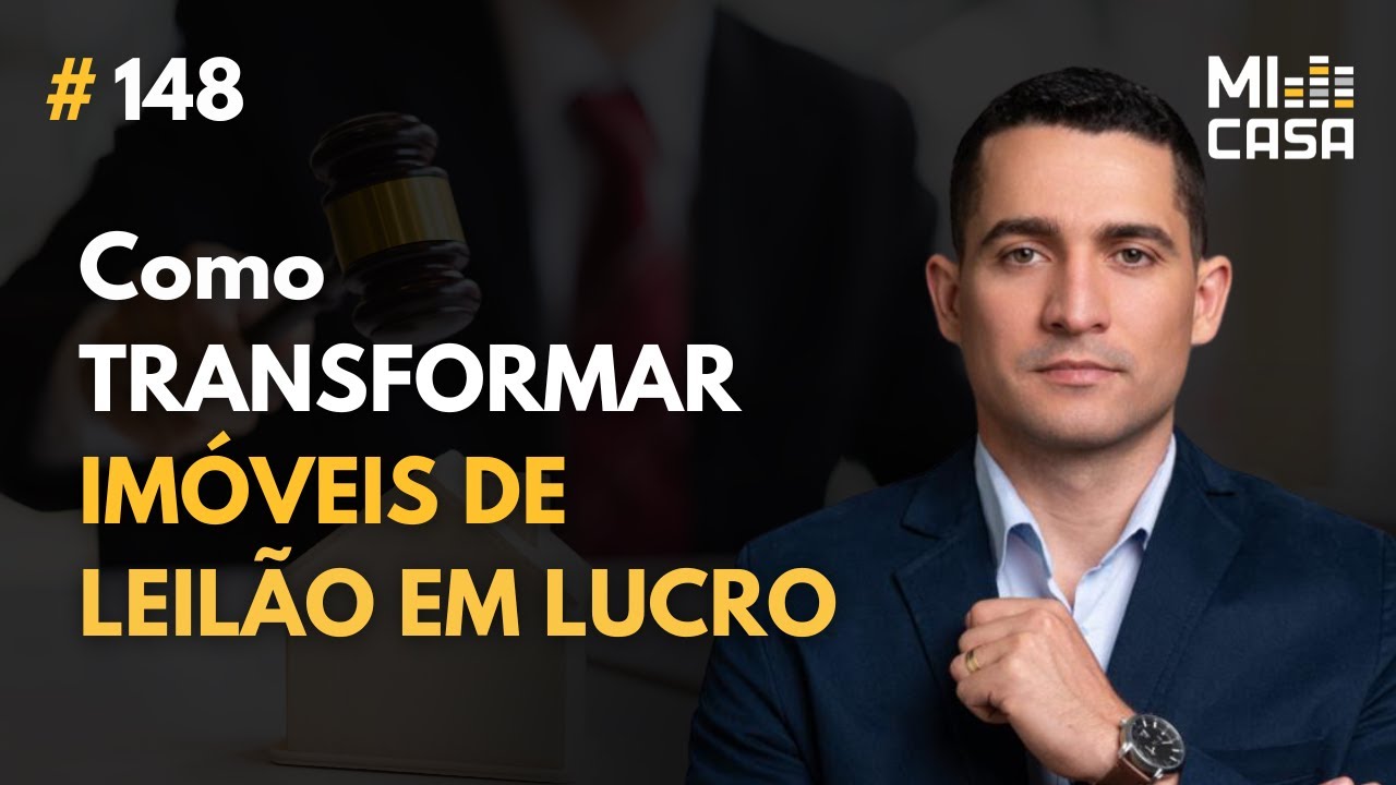 Leilão de Imóveis: Como transformar oportunidades em lucro com Marcelo da Cunha (EP 148)
