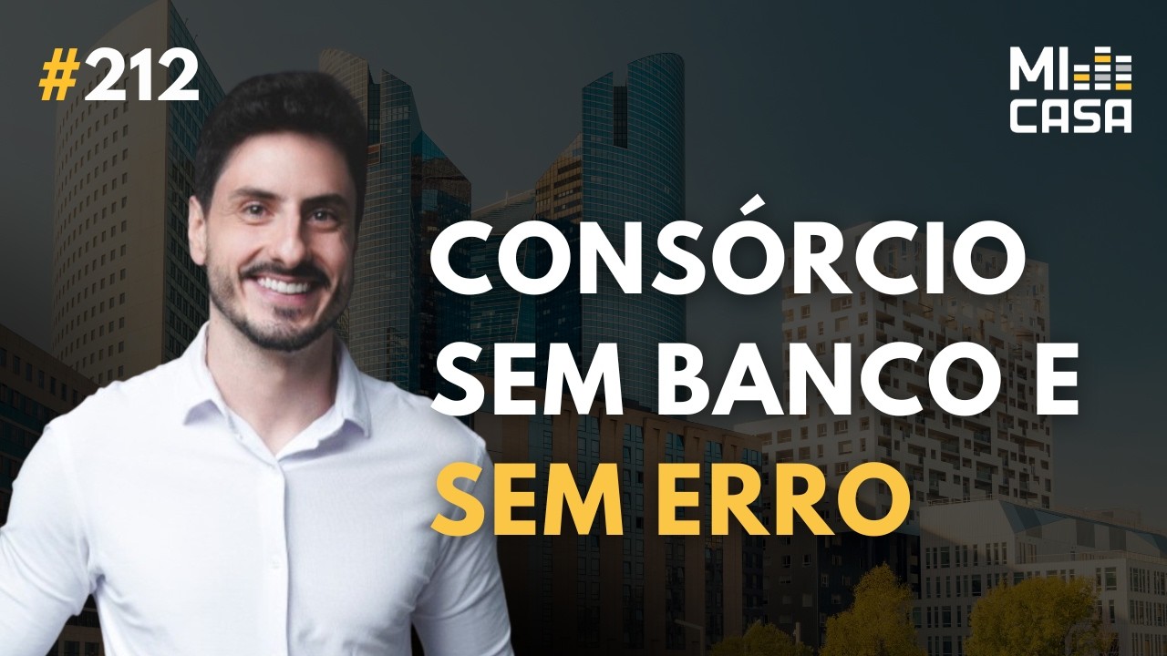 Como Construir Patrimônio com Consórcio SEM BANCO com Augusto Esteves Jr 