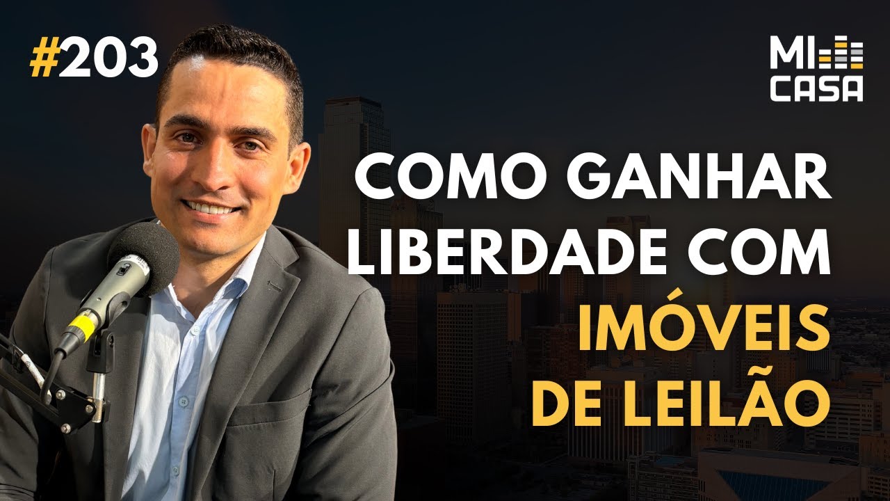 Como investir em imóveis de leilão e ganhar liberdade financeira com @marcelo.leiloes (EP 203)